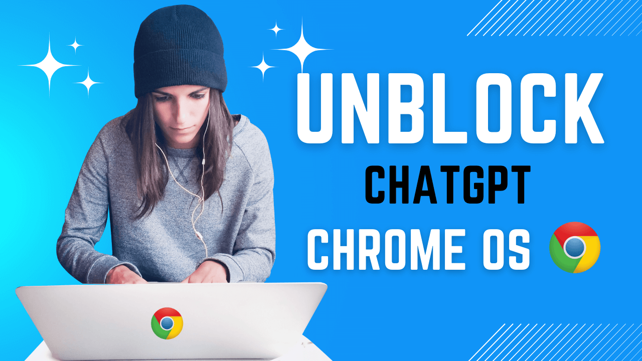 How to Unblock ChatGPT on School Chromebook